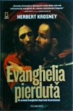 Herbert Krosney - Evanghelia pierduta