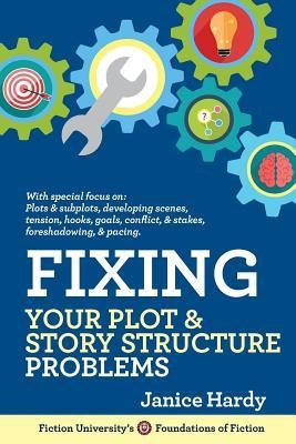 Fixing Your Plot and Story Structure Problems: Revising Your Novel: Book Two foto