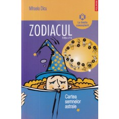 Mihaela Dicu - Zodiacul. Cartea semnelor astrale
