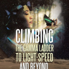 Climbing the Gamma Ladder to Light-Speed and Beyond. Volume 2