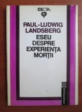 PAUL-LUDWIG LANDSBERG - ESEU DESPRE EXPERIENȚA MORȚII