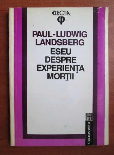 PAUL-LUDWIG LANDSBERG - ESEU DESPRE EXPERIENȚA MORȚII