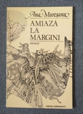 Ana Mureşanu - Amiază la margini (coperta: Done Stan)