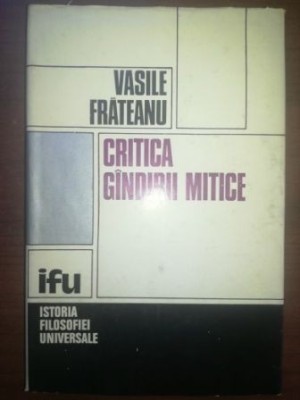 Critica gandirii mitice- Vasile Frateanu foto