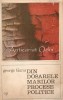 Din Dosarele Marilor Procese Politice - George Bianu, George Navrot, Editura Politica, 1972, 304 pagini, Bucuresti