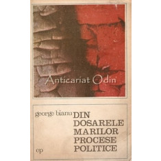 Din Dosarele Marilor Procese Politice - George Bianu