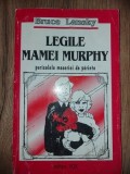 Legile mamei Murphy: Pericolele meseriei de parinte- Bruce Lansky