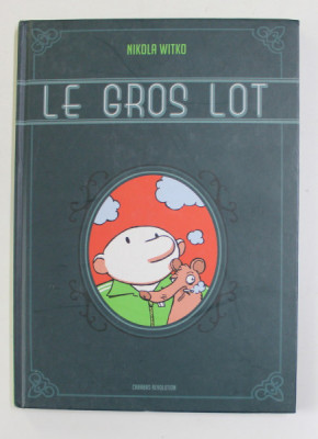 LE GROS LOT par NIKOLA WITKO et CARABAS REVOLUTION , par WILLY BARAKA , 2007, BENZI DESENATE * MICI DEFECTE foto