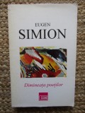 Eugen Simion &ndash; Dimineata poetilor