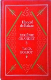 Eugenie Grandet &amp; Taica Goriot - Honore de Balzac, HYPERION, Romana, 1990, Roman Beletristica
