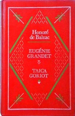Honore De Balzac - Eugenie Grandet. Taica Goriot