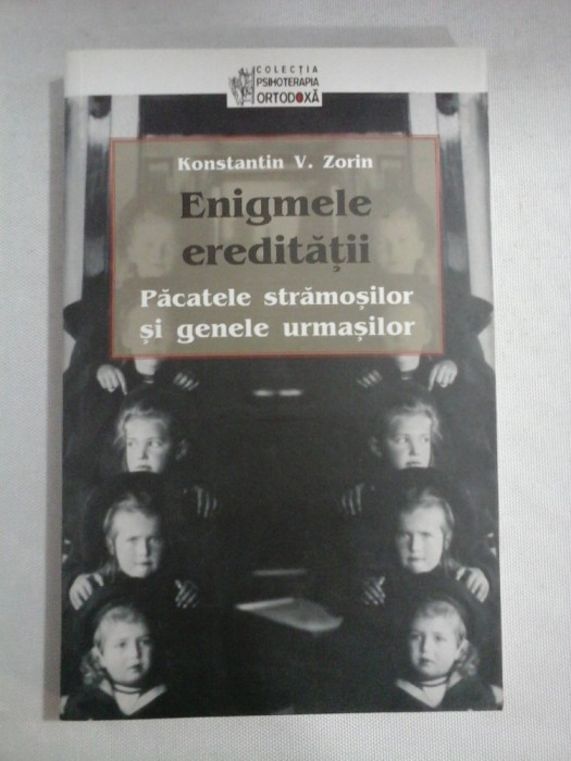 ENIGMELE EREDITATII - KONSTANTIN V. ZORIN