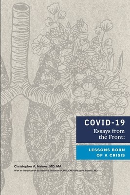 COVID-19 Essays from the Front: Lessons Born of a Crisis foto