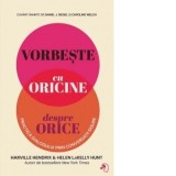 Vorbeste cu oricine despre orice. Practica dialogului prin Conversatii Sigure - Harville Hendrix, Helen LaKelly Hunt, Diana Ciornenschi