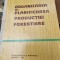 C. Costea - Organizarea si planificarea productiei forestiere