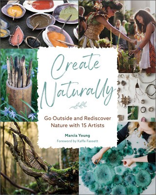 Create Naturally: Go Outside and Rediscover Nature with 15 Makers foto