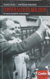 CONVERSATII CU MOLOTOV. IN CERCUL PUTERII COMUNISTE-FELIKS CIUEV, VIACESLAV MOLOTOV-362990