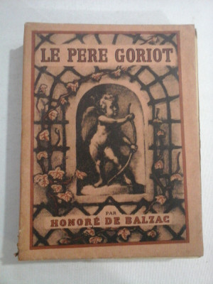 LE PERE GORIOT - par HONORE DE BALZAC ( Les beaux livres) 1933 foto