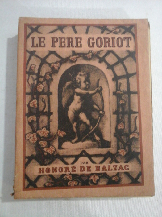 LE PERE GORIOT - par HONORE DE BALZAC ( Les beaux livres) 1933