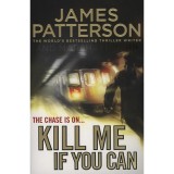 Kill Me if You Can - James Patterson