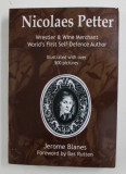 NICOLAES PETTER - WRESTLER and WINE MERCHANT , WORLD &#039;S FIRST SELF - DEFENCE AUTHOR by JEROME BLANES , 2013 , illustrated with over 500 pictures ,
