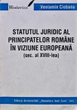 Cumpara ieftin Statutul juridic al principatelor romane in viziunea europeana - 1999 - Veniamin Ciobanu (L279)