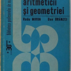 FUNDAMENTELE ARITMETICII SI GEOMETRIEI de RADU MIRON, DAN BRANZEI, 1983