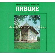 Arbore. Historical And Art Monument - Corina Nicolescu, Ion Miclea