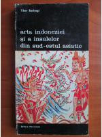 Tibor Bodrogi - Arta Indoneziei și a insulelor din sud-estul asiatic