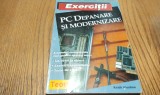 PC DEPANARE si MODERNIZARE -Exercitii - Keith Aleshire - Teora, 1996, 247 p.