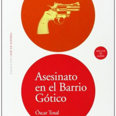 Leer En Espanol - Lecturas Graduadas: Asesinato En El Barrio Gotico | Oscar Tosal