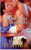 Cumpara ieftin Ispiteste-ma cu diamante/Jane Feather