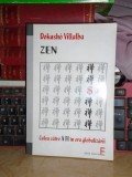 DOKUSHO VILLALBA - ZEN _ CALEA CATRE A FI IN ERA GLOBALIZARII , 2009 #