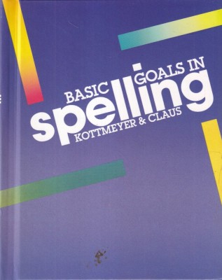 William Kottmeyer, Audrey Claus - Basic Goals in Spelling foto
