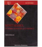 Tiberiu Brailean - Monetarismul in teoria si politica economica -