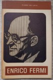 Enrico Fermi: Cristofor Columb al Atomului, Pierre de Latil, Editura Stiintifica 1965, Biografie Fizica, Coperta Cartonata