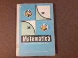 MATEMATICA M,ANUAL PENTRU CLASA A VIII A A HOLLINGER/C IONESCU BUJOR 1974