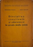 Disciplina constienta si educarea ei in scoala medie mixta &ndash; Gheorghita Fleancu, Virgil Radulian