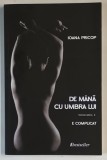 DE MANA CU UMBRA LUI , E COMPLICAT , VOLUMUL III de IOANA PRICOP , 2024