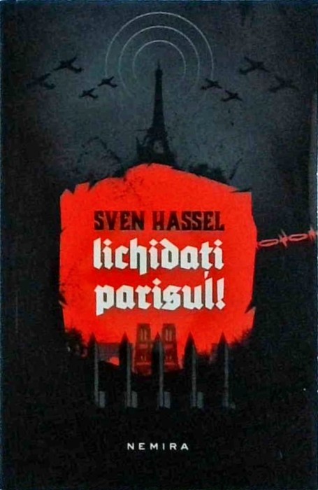 Sven Hassel - Lichidati Parisul