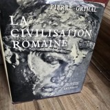 La civilisation Romaine - Pierre Grimal
