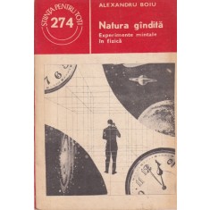 Alexandru Boiu - Natura gandita. Experimente mintale in fizica