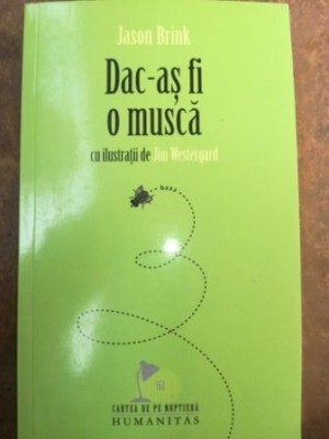 Dac-as fi o musca- Jason Brink foto