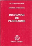 Cumpara ieftin Dictionar de pleonasme - Gabriel Angelescu