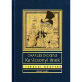 Kar&aacute;csonyi &eacute;nek - Kar&aacute;csonyi k&iacute;s&eacute;rtet-hist&oacute;ria - Charles Dickens