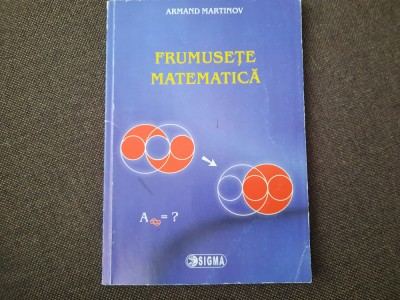 FRUMUSETE MATEMATICA ARMAND MARTINOV foto