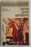 Pierre Moustiers - Iarna unui gentilom