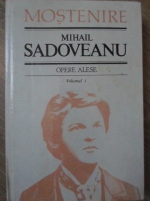 OPERE ALESE VOL.1-MIHAIL SADOVEANU foto