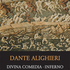 Divina Comedia. Inferno / Divina Comedie. Infernul - Paperback brosat - Dante Alighieri - Humanitas