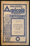 viticultura 1943 LUCARILE in VITA de VIE data pe ROD &ndash; D. Halalau, 52 pag ilustrata. Biblioteca AGRICOLA a Ziarului UNIVERSUL Stare uzata